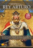 EL REY ARTURO (BREVE HISTORIA DE...) de HIBBERT, CHRISTOPHER 