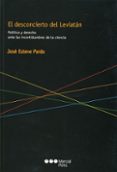 EL DESCONCIERTO DEL LEVIATAN: POLITICA Y DERECHO ANTE LAS INCERTI DUMBRES DE LA CIENCIA de ESTEVE PARDO, JOSE 