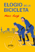 ELOGIO DE LA BICICLETA de AUGE, MARC 