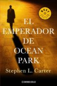 EL EMPERADOR DE OCEAN PARK de CARTER, STEPHEN L. 