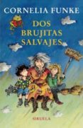 DOS BRUJITAS SALVAJES di FUNKE, CORNELIA 