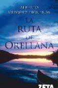 LA RUTA DE ORELLANA de VAZQUEZ-FIGUEROA, ALBERTO 