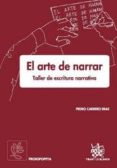EL ARTE DE NARRAR. TALLER DE ESCRITURA NARRATIVA de CARRERO ERAS, PEDRO 