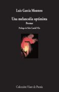 UNA MELANCOLA OPTIMISTA de GARCIA MONTERO, LUIS 