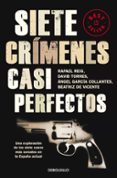 SIETE CRIMENES CASI PERFECTOS de REIG, RAFAEL  TORRES, DAVID   GARCIA COLLANTES, ANGEL 