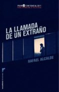 LA LLAMADA DE UN EXTRAO di ALCALDE, RAFAEL 
