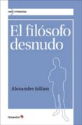 EL FILOSOFO DESNUDO de JOLLIEN, ALEXANDRE 