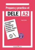 PREPARA Y PRACTICA EL DELE A2 + CD AUDIOS di VV.AA. 