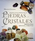 PEQUEA ENCICLOPEDIA DE LAS PIEDRAS Y CRISTALES: PROPIEDADES MAGI CAS Y CURATIVAS di GALIANA, HELENA 