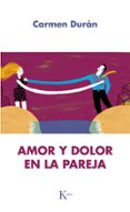 AMOR Y DOLOR EN LA PAREJA de DURAN LOPEZ, CARMEN 