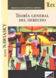 TEORIA GENERAL DEL DERECHO di NAWIASKY, HANS 