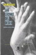 LAS LUCHAS DEL DESEO. CAPITALISMO, TERRITORIO, ECOLOGA di GUATTARI, FELIX 