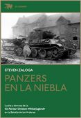 PANZERS EN LA NIEBLA: LUCHA Y DERROTA DE LA SS-PANZER-DIVISION HITLERJUGEND EN LA BATALLA DE LAS ARDENAS di ZALOGA, STEVEN 