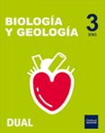 INICIA DUAL BIOLOGIA Y GEOLOGIA SERIE NACAR 3 ESO di VV.AA. 