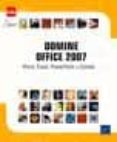 DOMINE OFFICE 2007: WORD, EXCEL, POWERPOINT Y OUTLOOK di VV.AA. 