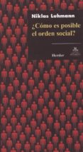 COMO ES POSIBLE EL ORDEN SOCIAL? de LUHMANN, NIKLAS 