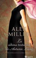 LA ULTIMA TENTACION DE AUTUM LAING de MILLER, ALEX 