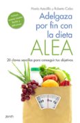 ADELGAZA POR FIN CON LA DIETA ALEA de ASTUDILLO, MARIA  CABO, ROBERTO 