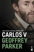 CARLOS V. UNA NUEVA VIDA DEL EMPERADOR de PARKER, GEOFFREY 