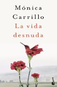 LA VIDA DESNUDA de CARRILLO, MONICA 