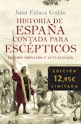 HISTORIA DE ESPAA CONTADA PARA ESCEPTICOS de ESLAVA GALAN, JUAN 