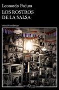 LOS ROSTROS DE LA SALSA di PADURA, LEONARDO 