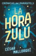 LA HORA ZULU de MALLORQUI, CESAR 