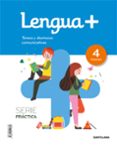 LENGUA + SERIE PRACTICA TAREAS Y DESTREZAS COMUNICATIVAS 4 EDUCA CION PRIMARIA ED 2018 di VV.AA. 
