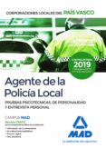 AGENTE DE LA POLICIA LOCAL DEL PAIS VASCO. PRUEBAS PSICOTECNICAS, DE PERSONALIDAD Y ENTREVISTA PERSONAL de VECINO CASTRO, MANUEL 