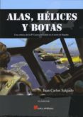 ALAS, HELICES Y BOTAS di SALGADO, JUAN CARLOS 
