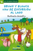 BRUNO Y BLANCA VAN DE EXCURSIN AL LAGO (LETRA DE PALO) di BOLAFFIO , RAFFAELLA 