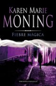 FIEBRE MAGICA de MONING, KAREN MARIE 