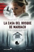 LA CASA DEL BOSQUE DE MARBACH di ASPAS, FRANCISCO JAVIER 