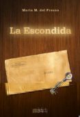 LA ESCONDIDA di M. DEL FRESNO, MARTA 