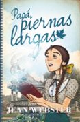 PAPA PIERNAS LARGAS di WEBSTER, JEAN 