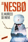 EL MUECO DE NIEVE (HARRY HOLE 7) di NESBO, JO 