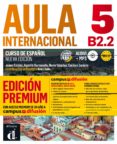 AULA INTERNACIONAL 5 EDICIN PREMIUM di VV.AA. 