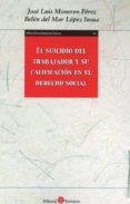 SUICIDIO DEL TRABAJADOR Y SU CALIFICACION EN EL DERECHO SOCIAL de MONEREO PEREZ, JOSE LUIS 