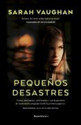 PEQUEOS DESASTRES di VAUGHAN, SARAH 