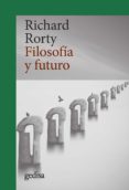 FILOSOFA Y FUTURO (NE) de RORTY, RICHARD 
