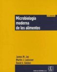 MICROBIOLOGIA MODERNA DE LOS ALIMENTOS di JAY, JAMES M. 