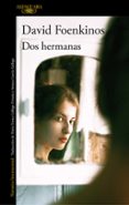 DOS HERMANAS de FOENKINOS, DAVID 