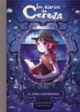 EL LIBRO MISTERIOSO (SERIE LOS DIARIOS DE CEREZA 2) de CHAMBLAIN, JORIS 