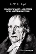 LECCIONES SOBRE LA FILOSOFIA DE LA HISTORIA UNIVERSAL de HEGEL, GEORG WILHELM FRIEDRICH 
