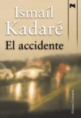 EL ACCIDENTE de KADARE, ISMAIL 