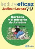 BARBARA Y EL MISTERIO DE ARIADNA (EDUCACION PRIMARIA) (JUEGOS DE LECTURA) di ALONSO, A. 