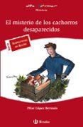 EL MISTERIO CACHORROS DESAPARECIDOS di LOPEZ BERNUES, PILAR 