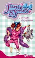 JUNIE B. JONES Y LA FIESTA DE PIJAMAS de PARK, BARBARA 