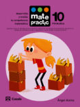 MATEMTICAS EDUCACION PRIMARIA MATEPRACTIC 10 (ED 2015) di VV.AA