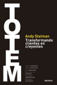 TOTEM: TRANSFORMANDO CLIENTES EN CREYENTES di STALMAN, ANDY 